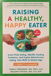 Cover of Raising a Healthy Happier Eater By Nimali Fernando and Melanie Potock
